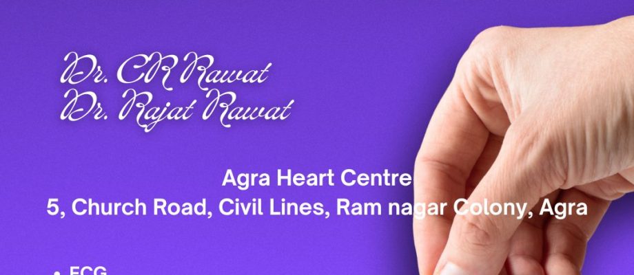 Agra Heart Centre Cardiologist Near Me Agra