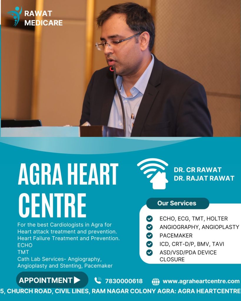 Dr. Rajat Rawat is the best heart specialist interventional doctor cardiologist in agra